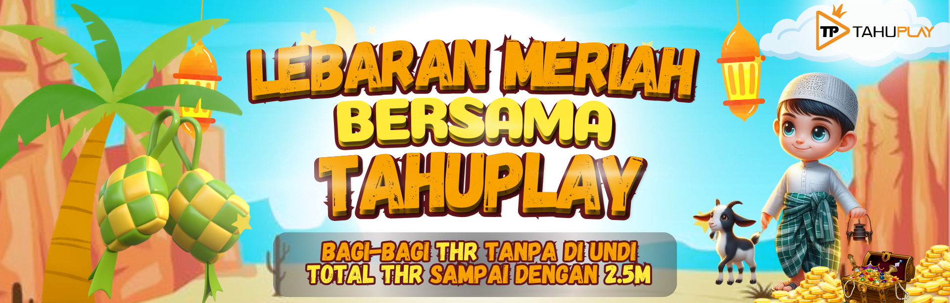 MERAYAKAN LEBARAN BERSAMA TAHUPLAY