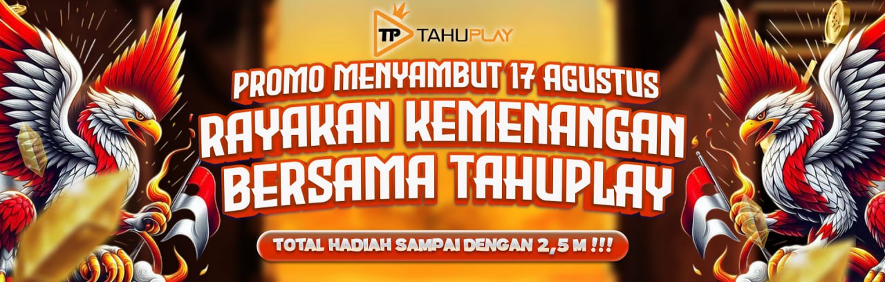 RAYAKAN HARI KEMERDEKAAN BERSAMA TAHUPLAY