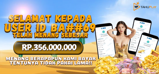 Di TAHUPLAY Menang Berapapun Pasti Dibayar Lunas