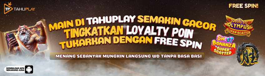 TAHUPLAY LOYALTY BAGI" HADIAH
